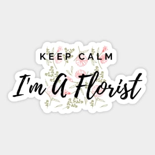 Keep Calm I'm A Florist Floral Pattern Red Sticker